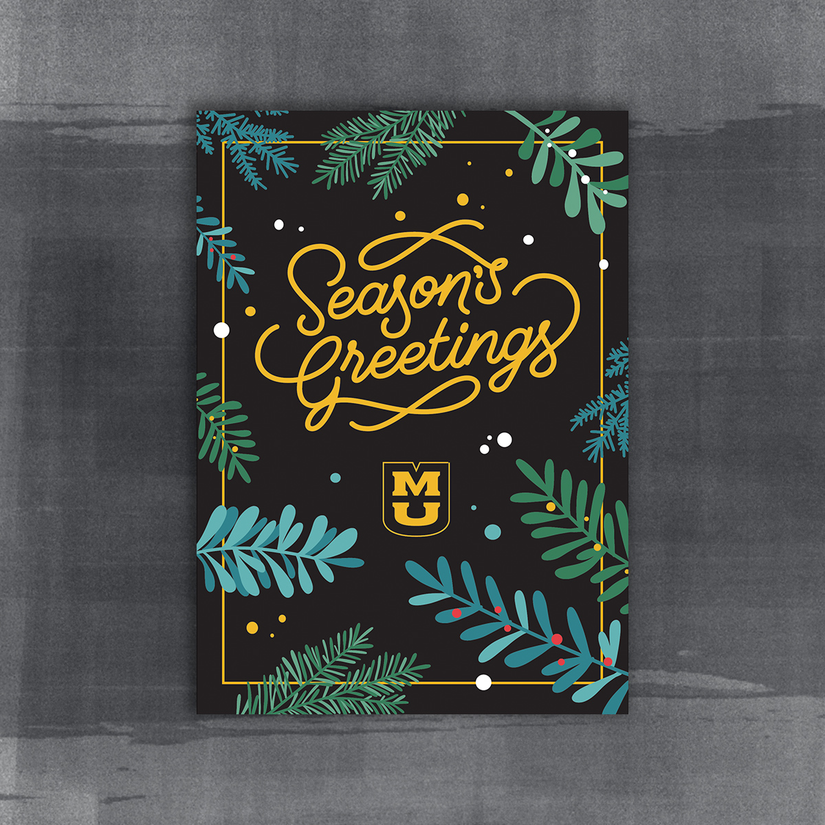 Seasons greetings card with winter foliage and stacked MU